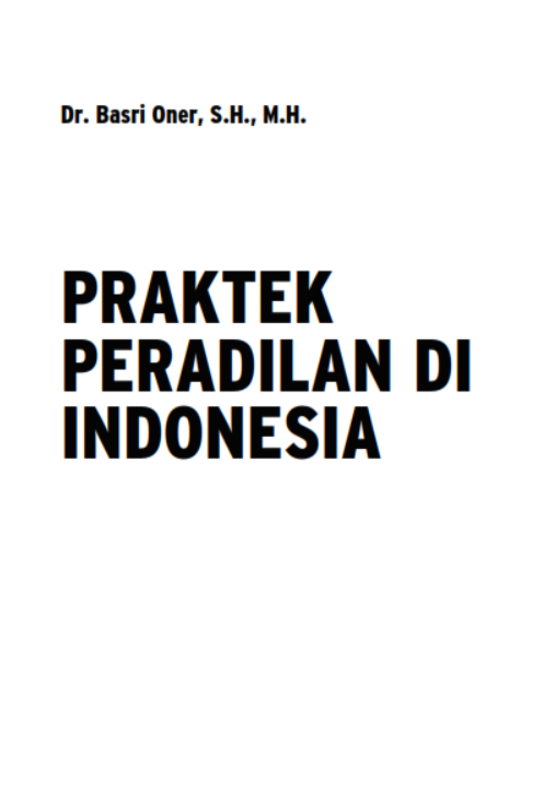 PRAKTEK PERADILAN DI INDONESIA